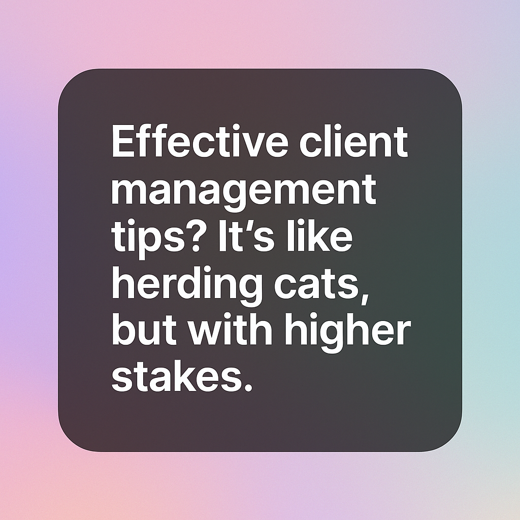 Understanding Effective Client Management Tips 2 Client management tips