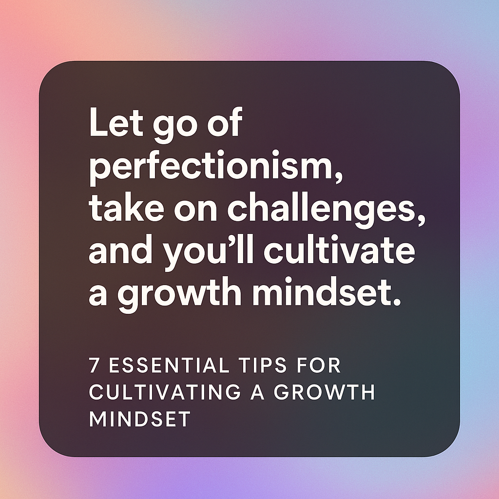 cultivating a growth mindset