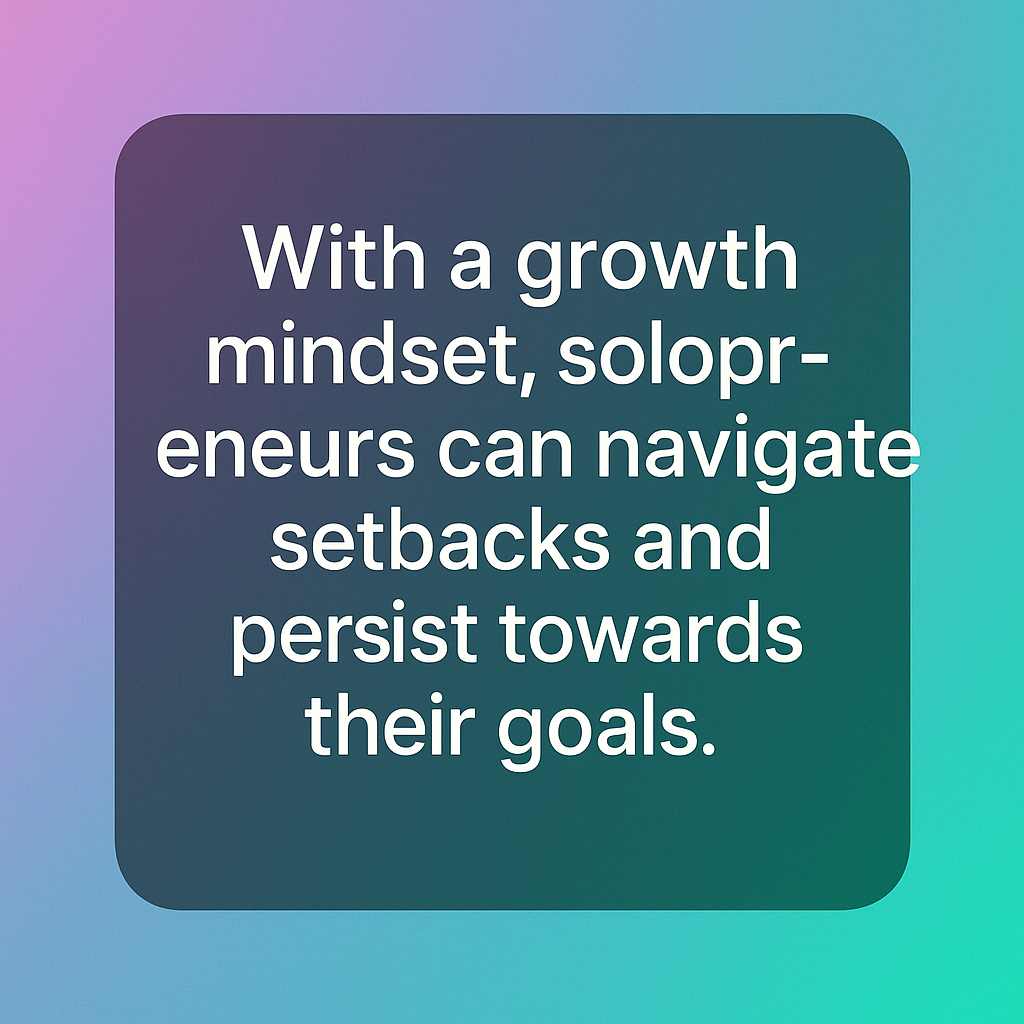 Developing Growth Mindset: Complete Guide for Solopreneurs 3 developing growth mindset