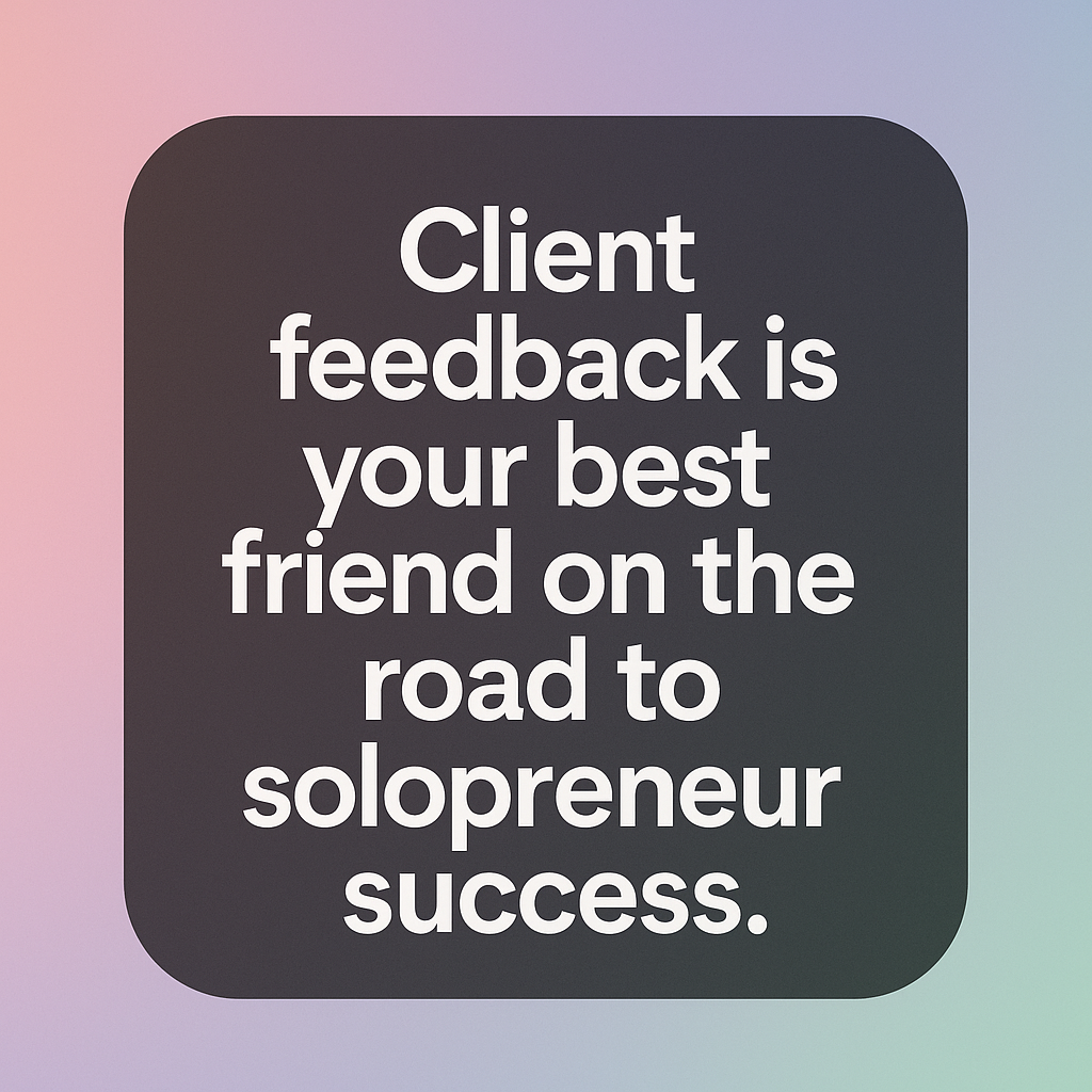 Importance of Client Feedback: Complete Guide for Solopreneurs 2 importance of client feedback
