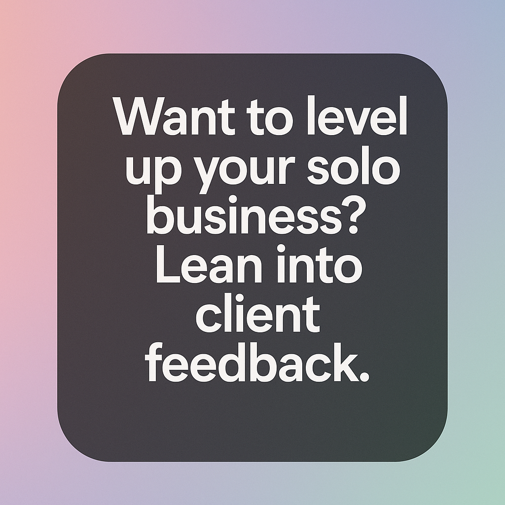Importance of Client Feedback: Complete Guide for Solopreneurs 3 importance of client feedback
