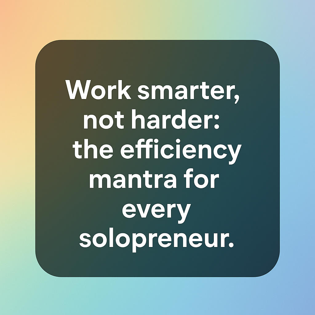 How to Increase Business Efficiency for Solopreneurs 3 how to increase business efficiency