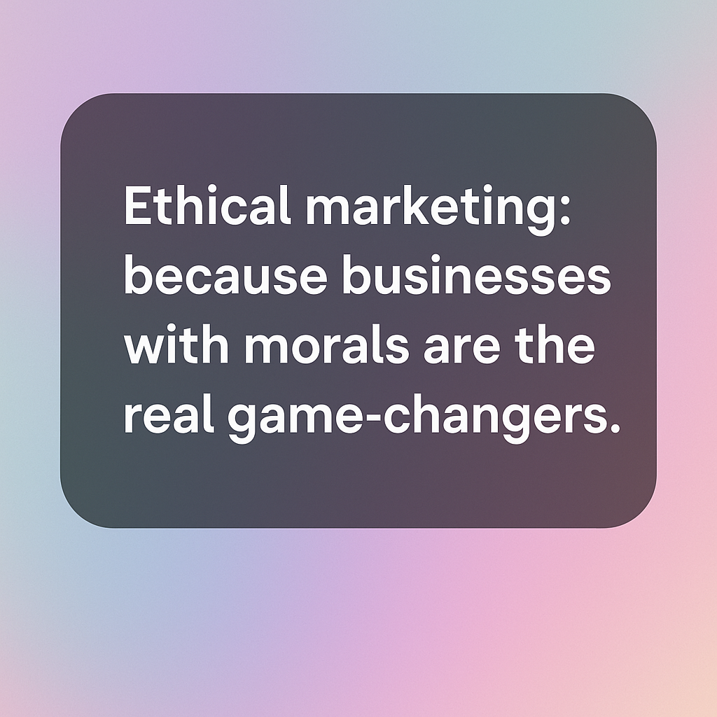 Ethical Marketing Practices: Essential Guide for Solopreneurs 2 ethical marketing practices