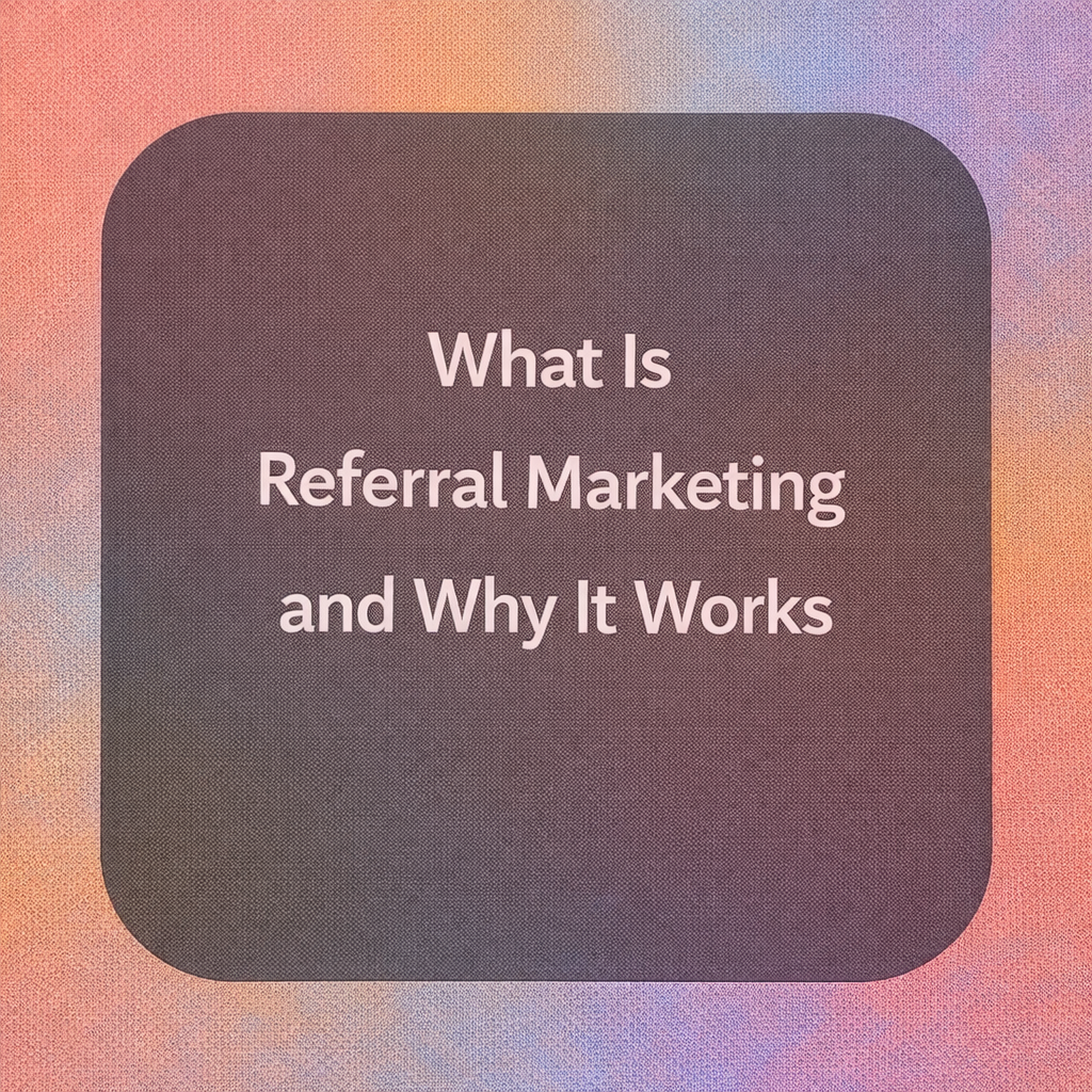 what is referral marketing