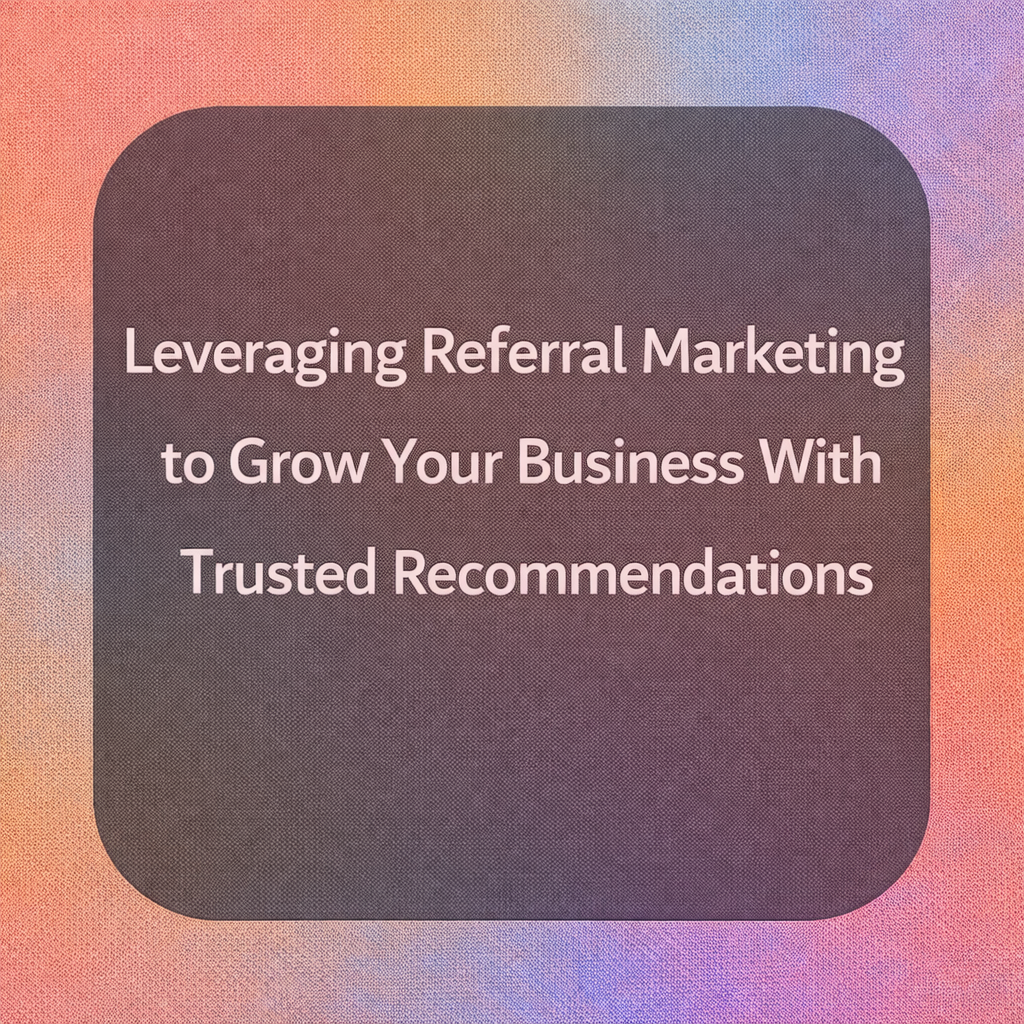 what is referral marketing